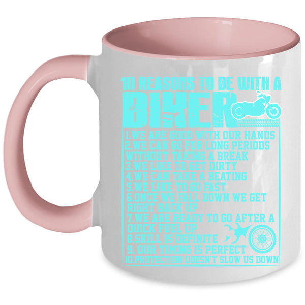 Cool Biker Coffee Mug, 10 Reasons To Be With A Biker Accent Mug
