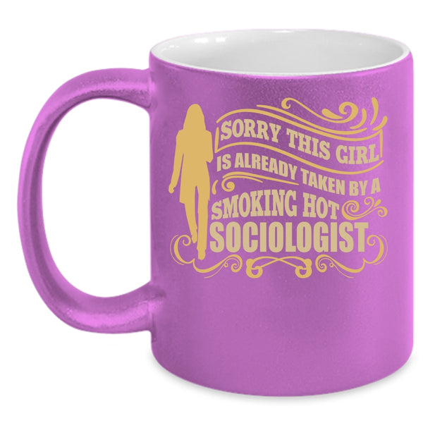 This Girl Already Taken By A Hot Sociologist Coffee Mug, Marry A Truck Driver Coffee Cup