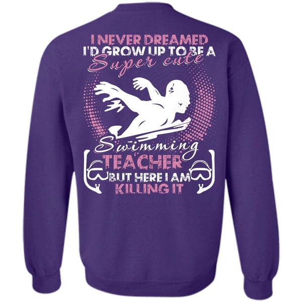 I Am Killing It T Shirt, I Love Swimming Sweatshirt