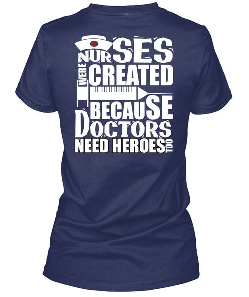 Nurses Were Created T Shirt, I Love Nursing T Shirt
