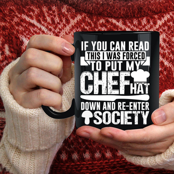 If You Can Read This I Was Forced To Put My Chef Coffee Mug, Awesome Chef Coffee Cup
