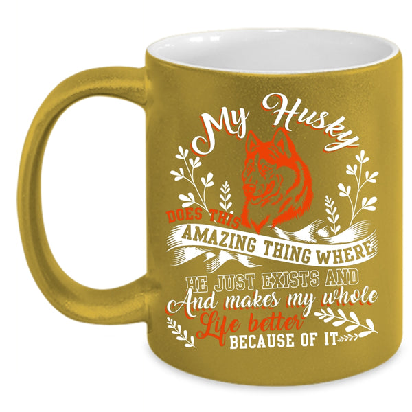 My Husky Does This Amazing Thing Coffee Mug, Funny Husky Coffee Cup
