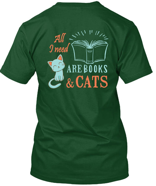All Need Are Books And Cats T Shirt, I Love Cats T Shirt