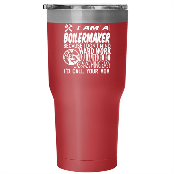I Am A Boilermaker Tumbler 30 oz Stainless Steel, Cool Gift For Boilermaker Travel Mug