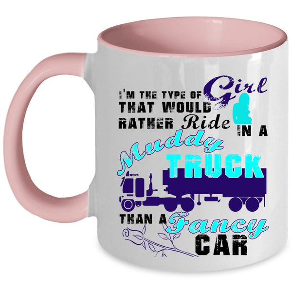 Fancy Car Coffee Mug, Ride In A Muddy Truck Accent Mug