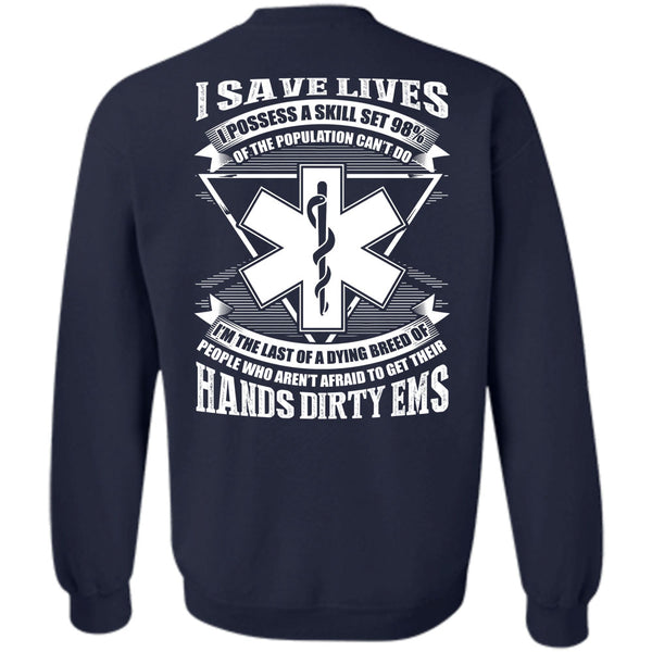 Being A Doctor T Shirt, I Save Lives Sweatshirt