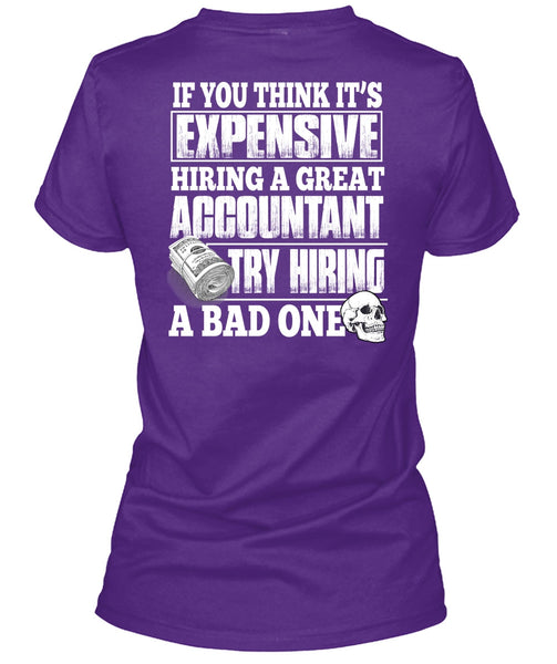 Hiring A Great Accountant T Shirt, Being An Accountant T Shirt