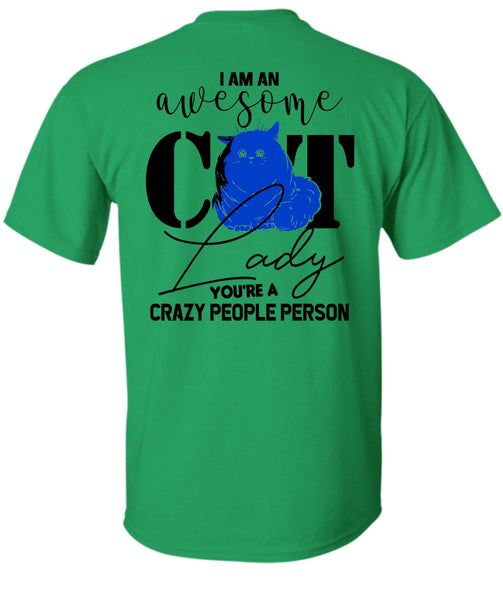 I Am An Awesome Cat Lady T Shirt, Being A Cat T Shirt