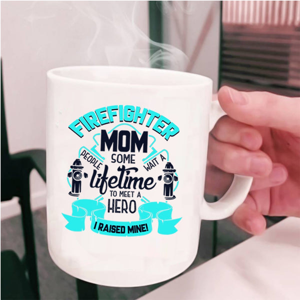 I Raise A Firefighter Mom Coffee Mug, Firefighter Mom Cup