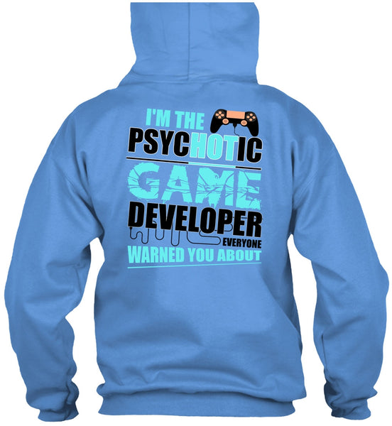I'm The Psychotic Game T Shirt, I Love Gaming T Shirt