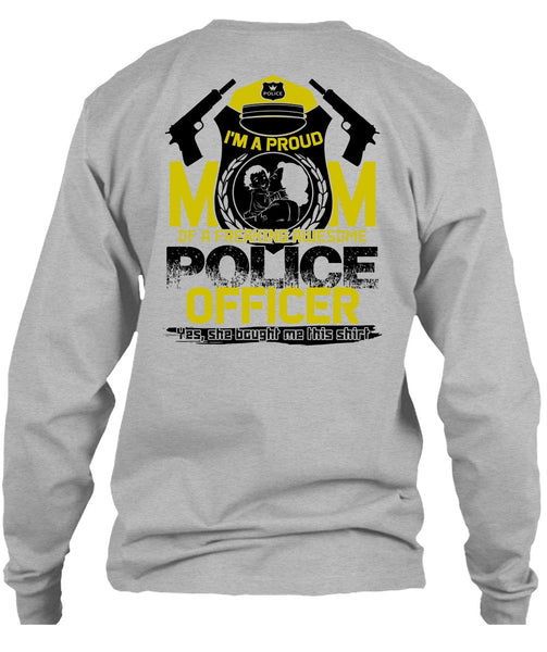 I'm A Proud Mom T Shirt, I Love Police T Shirt