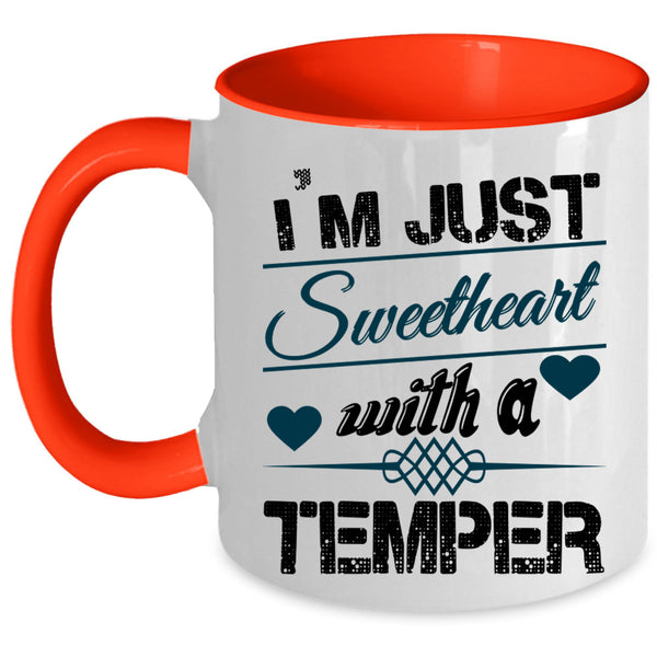 Cute Heart Coffee Mug, I'm Just Sweetheart With A Temper Accent Mug