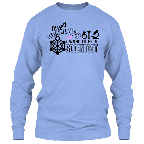 Forget Princess T Shirt, Coolest Scientist T Shirt