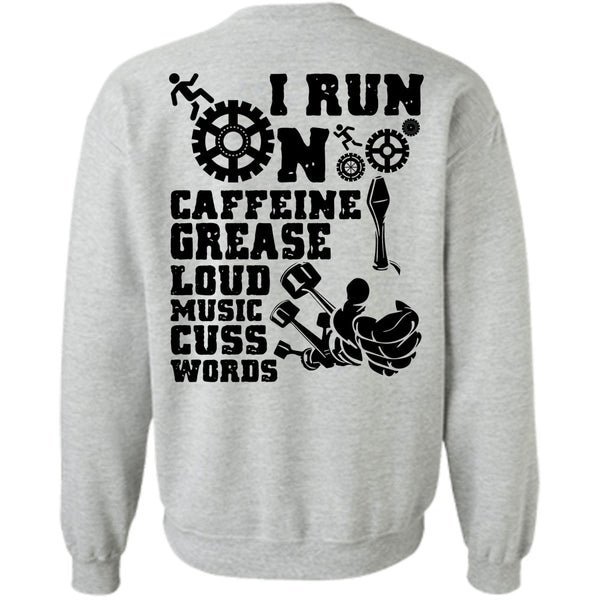 I Love Mechanic T Shirt, I Run On Caffeine Sweatshirt