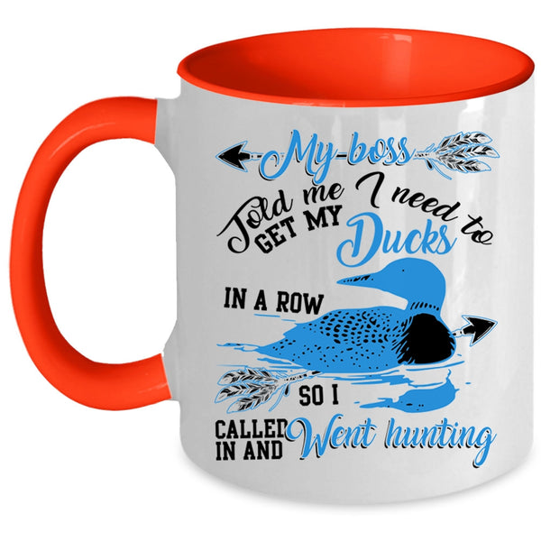 I Called In And Went Hunting Coffee Mug, Get My Ducks In A Row Accent Mug