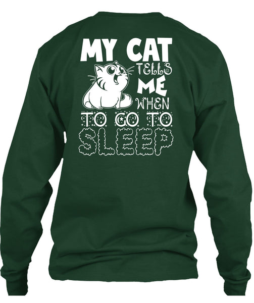 My Cat Tells Me T Shirt, To Go To Sleep T Shirt