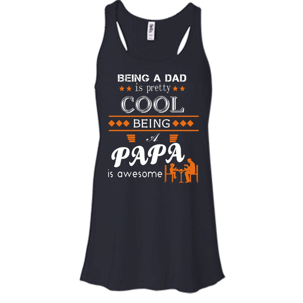 Being A Dad Is Pretty Cool Shirt, Being A Papa Awesome Shirt