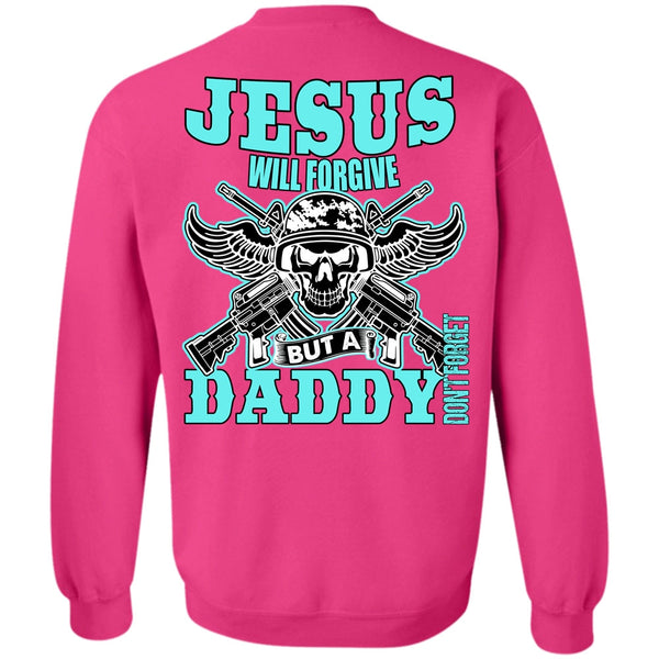 I Love Daddy T Shirt, Daddy Don't Forget Sweatshirt