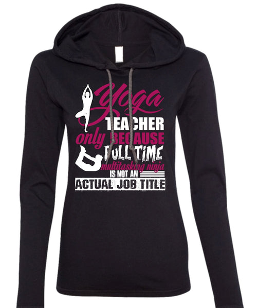 Yoga Teacher Only T Shirt, My Favorite T Shirt (Anvil Ladies Ringspun Hooded)