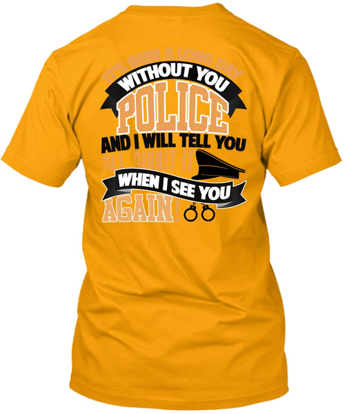 Long Day Without You Police T Shirt, I Love Police T Shirt