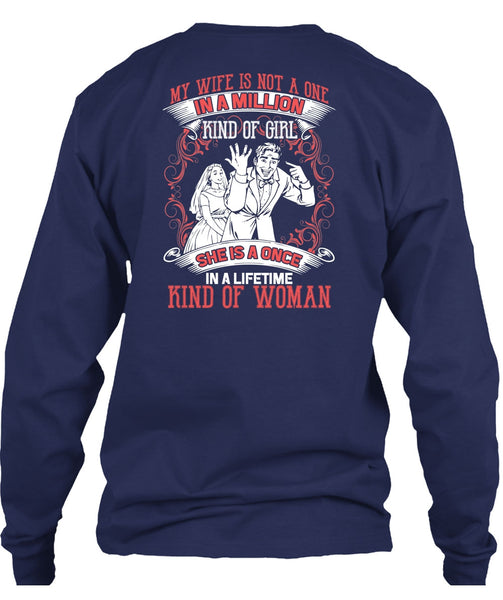 My Wife Is Not A One In A Million T Shirt, Kind Of Woman T Shirt