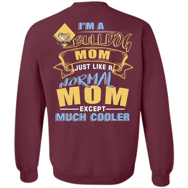 Being A Mother T Shirt, I Love My Dog Sweatshirt