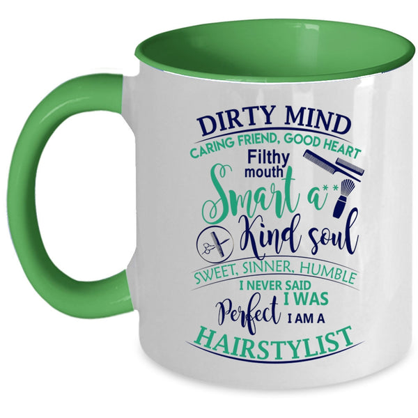 Funny Coffee Mug, I Never Said I Was Perfect I Am A Hairstylist Accent Mug