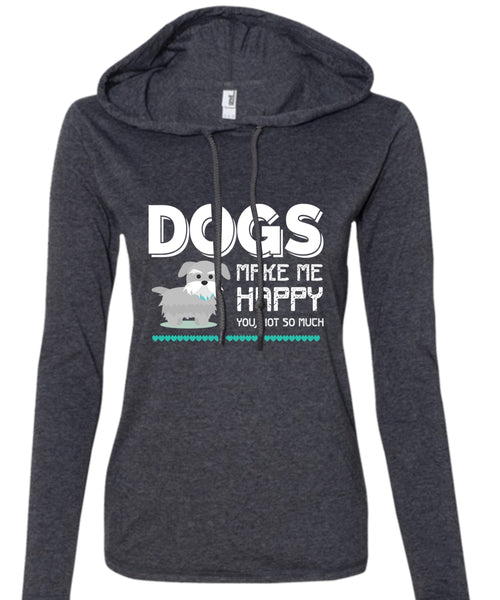 Dogs Make Me Happy You T Shirt, I Love My Dog T Shirt (Anvil Ladies Ringspun Hooded)