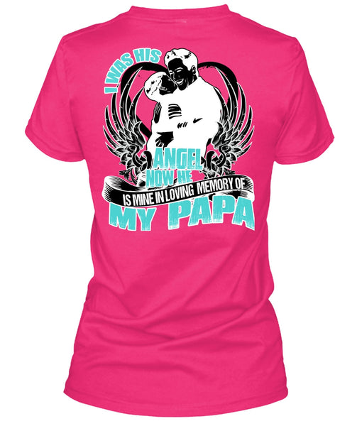 I Was His Angel Now T Shirt, I Love Papa T Shirt