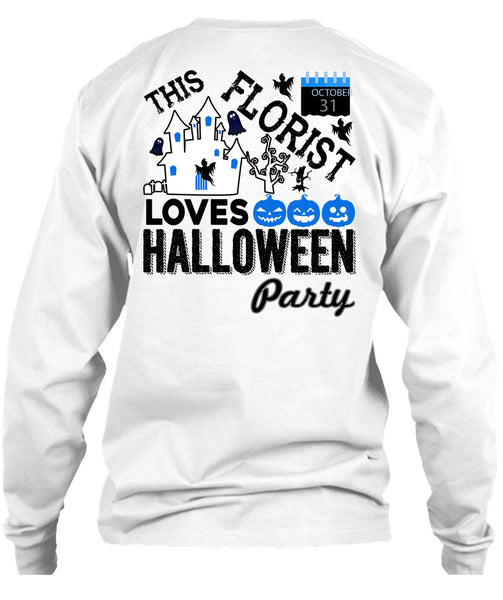 This Florist Loves Halloween Party T Shirt, Being A Florist T Shirt