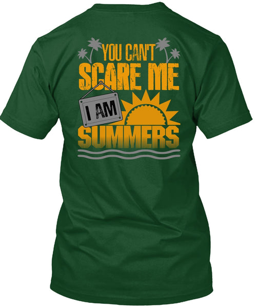 You Can't Scare Me T Shirt, I Am Summers T Shirt