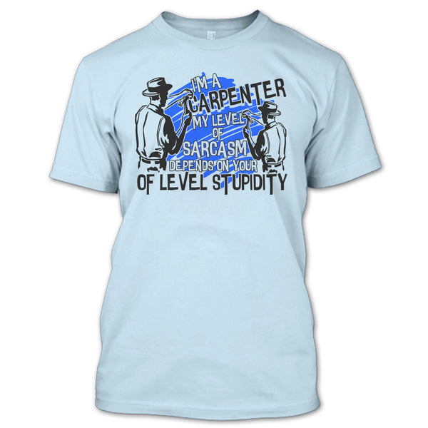 I'm A Carpenter T Shirt, Coolest Carpenter T Shirt