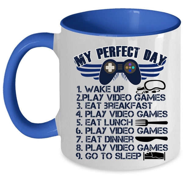 Play Video Games Coffee Mug, My Perfect Day Accent Mug