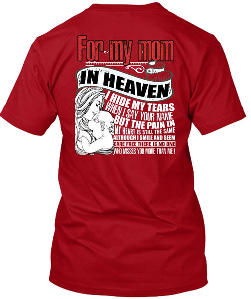 For My Mom In Heaven T Shirt, I Hide My Tears T Shirt