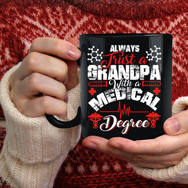 Grandpa With A Medical Degree Coffee Mug, Funny Grandpas Coffee Cup