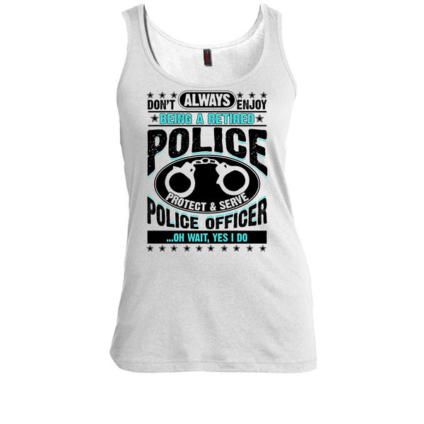Being A Retired Police T Shirt, Coolest Police Tank Top