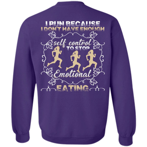 Emotional Eating T Shirt, I Love Running Sweatshirt