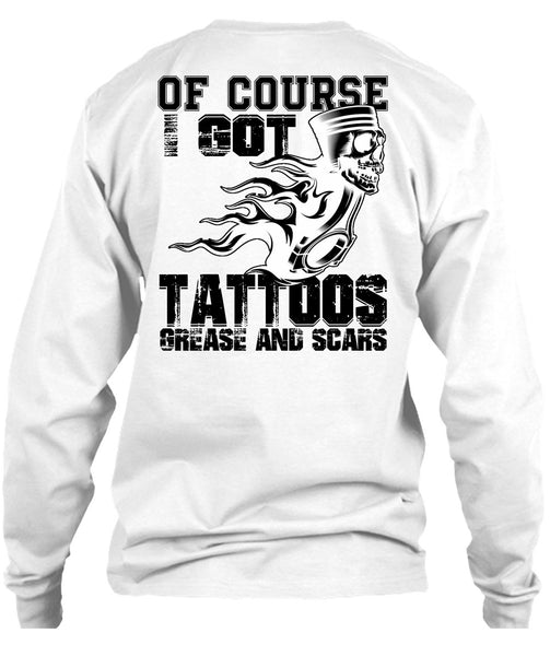 I Got Tattoos Grease T Shirt, Being A Mechanic T Shirt
