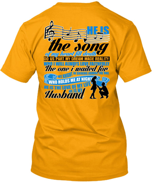 He Is The Song Of My Heart T Shirt, I Love Husband T Shirt