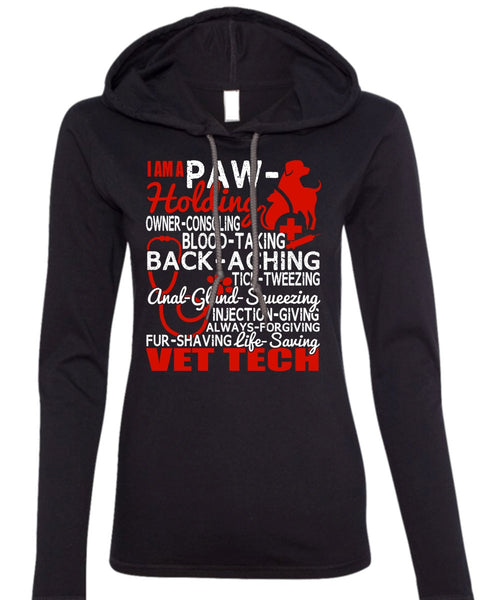 Saving Vet Tech T Shirt, I Am A Paw-Holding T Shirt (Anvil Ladies Ringspun Hooded)