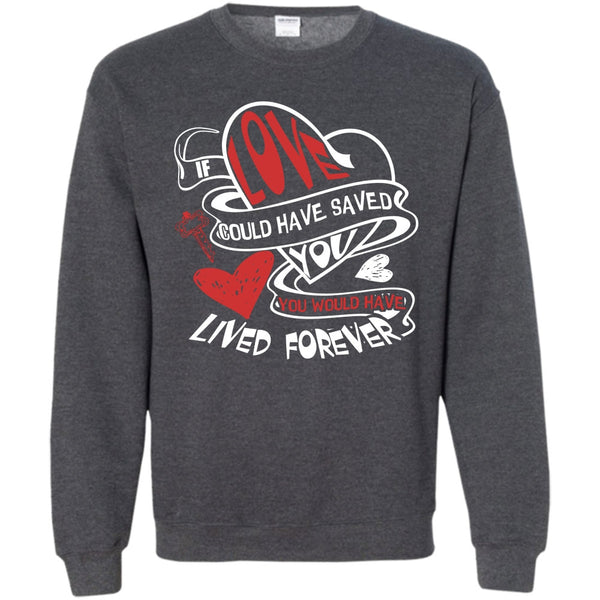 You Would Have Lived Forever T Shirt, Coolest Couple Sweatshirt