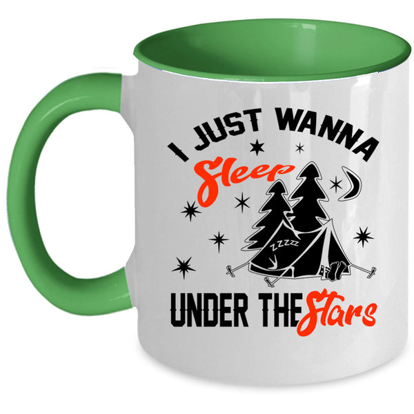 Funny Camping Coffee Mug, I Just Wanna Sleep Under The Stars Accent Mug