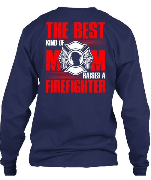 The Best Kind Of Mom T Shirt, Raises A Firefighter T Shirt