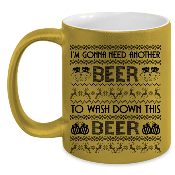 Cold Beer Coffee Mug, I'm Gonna Need Another Beer Accent Mug