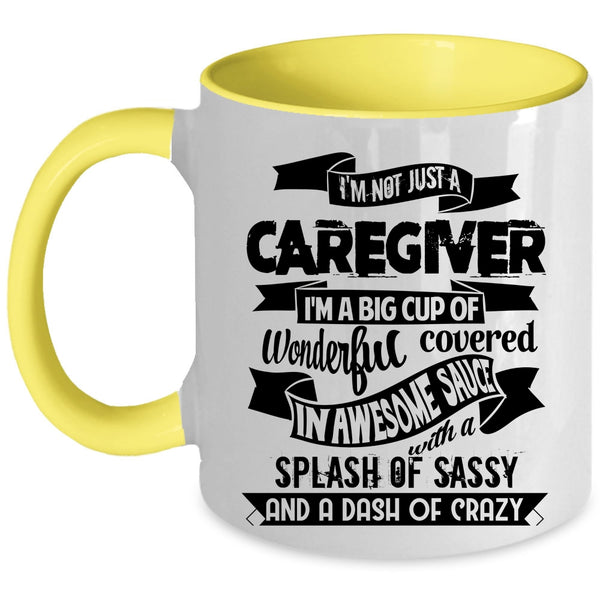 Best Caregiver Ever Coffee Mug, I'm Not Just A Caregiver Accent Mug