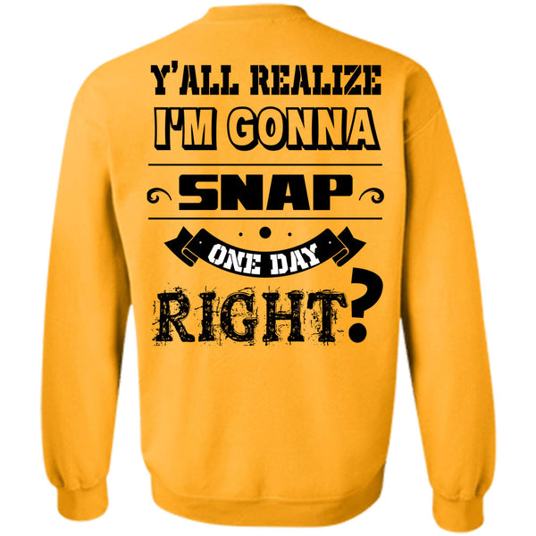 Being A Photographer T Shirt, I'm Gonna Snap One Day Right Sweatshirt