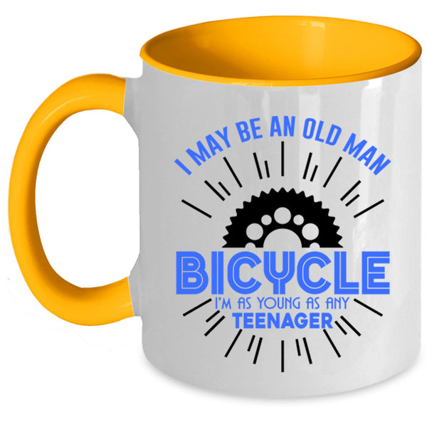 I'm As Young As Any Teenager Coffee Mug, I May Be An Old Man Bicycle Accent Mug
