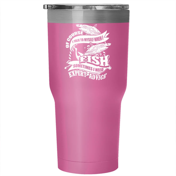 I Talk To Myself When I Fish Tumbler 30 oz Stainless Steel, Funny Fishing Travel Mug