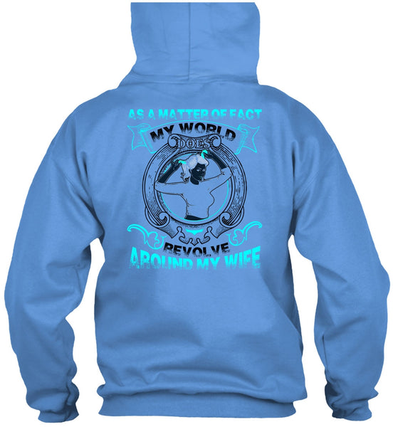 My World Does Revolve Around My Wife T Shirt, I Love Wife T Shirt
