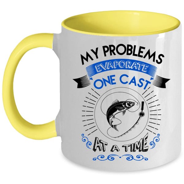 Cool Fishing Coffee Mug, My Problems Evaporate One Cast At A Time Accent Mug